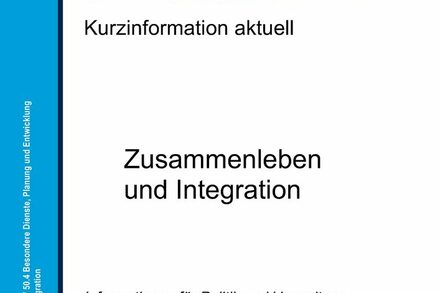 Kurzinformation aktuell zum Thema Zusammenleben & Integration - Informationen für die Politik