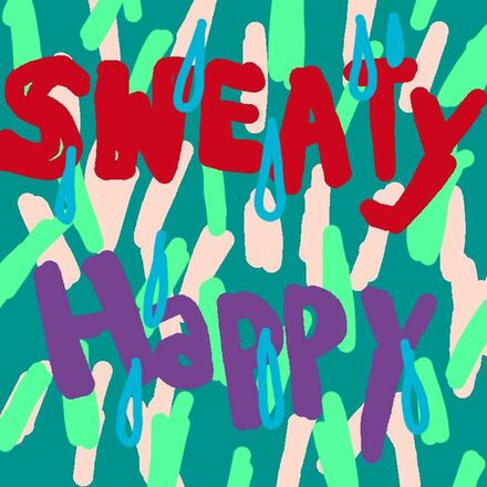 Bunte Schrift "Sweaty happy", auf deutsch: Schwitzend glücklich