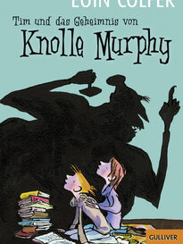 Buchcover Tim und das Geheimnis der Knolly Murphy