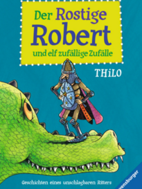 Buchcover Der Rostige Robert und elf zufällige Zufälle